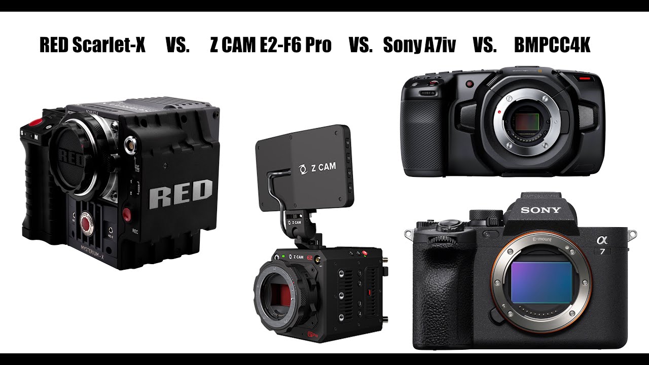 RED Scarlet-X VS. Z Cam E2 F6 Pro VS.  Sony A7iv VS.  BMPCC4K - 4K