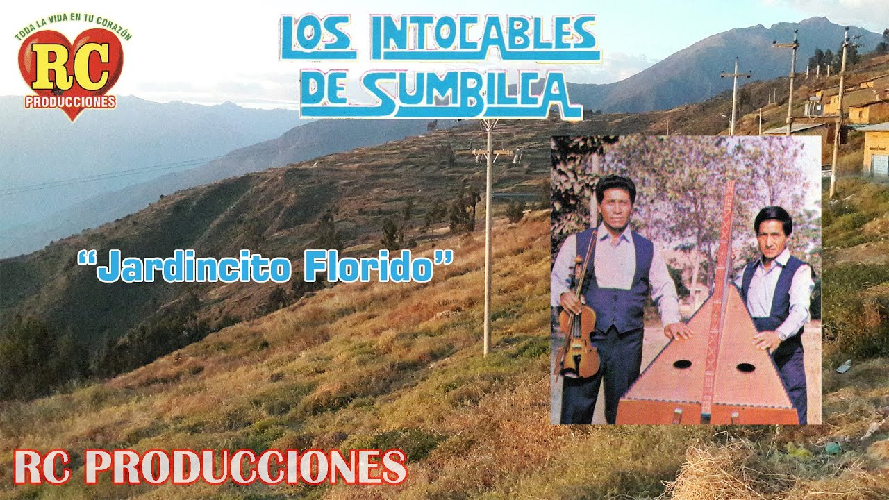 INTOCABLES DE SUMBILCA - JARDINCITO FLORIDO
