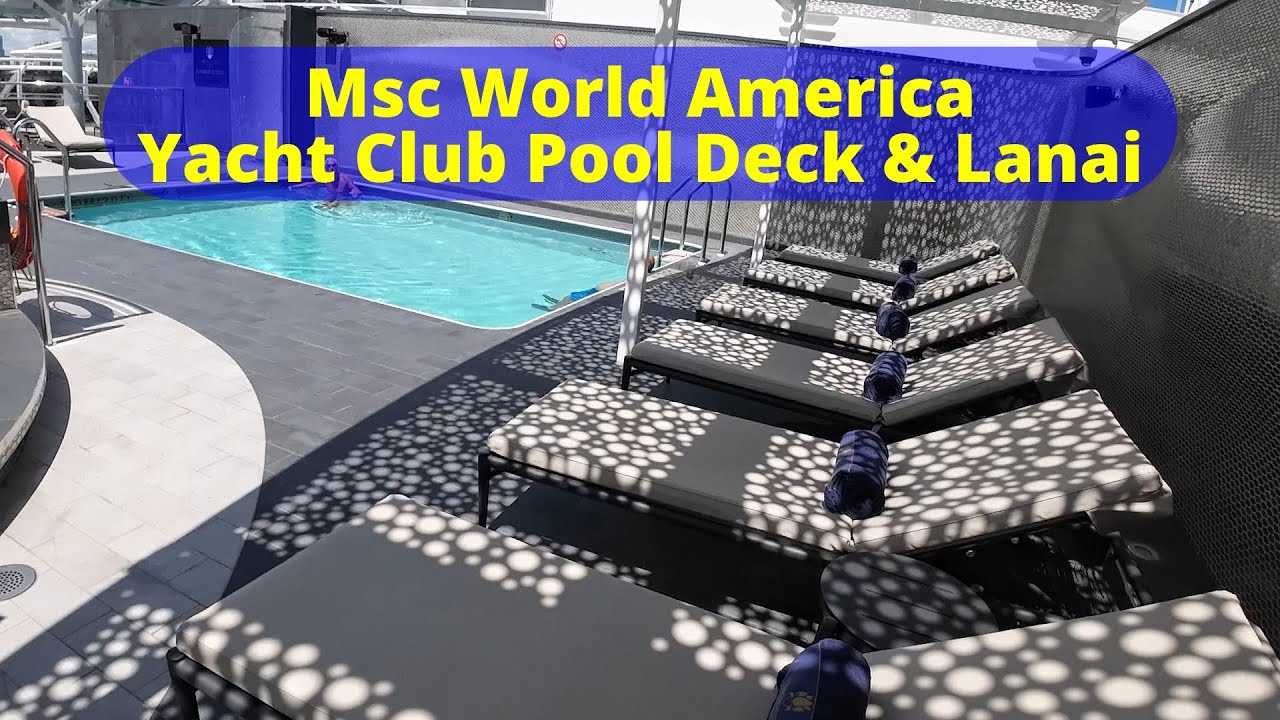 MSC World America – Экскурсия по палубе и веранде яхт-клуба с бассейном