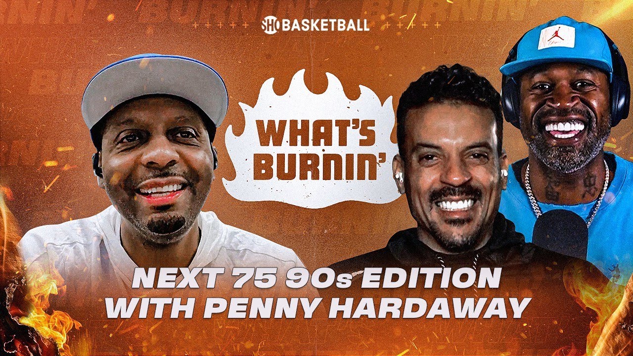 Next 75 90s Edition With Penny Hardaway | WHAT’S BURNIN | Showtime Basketball