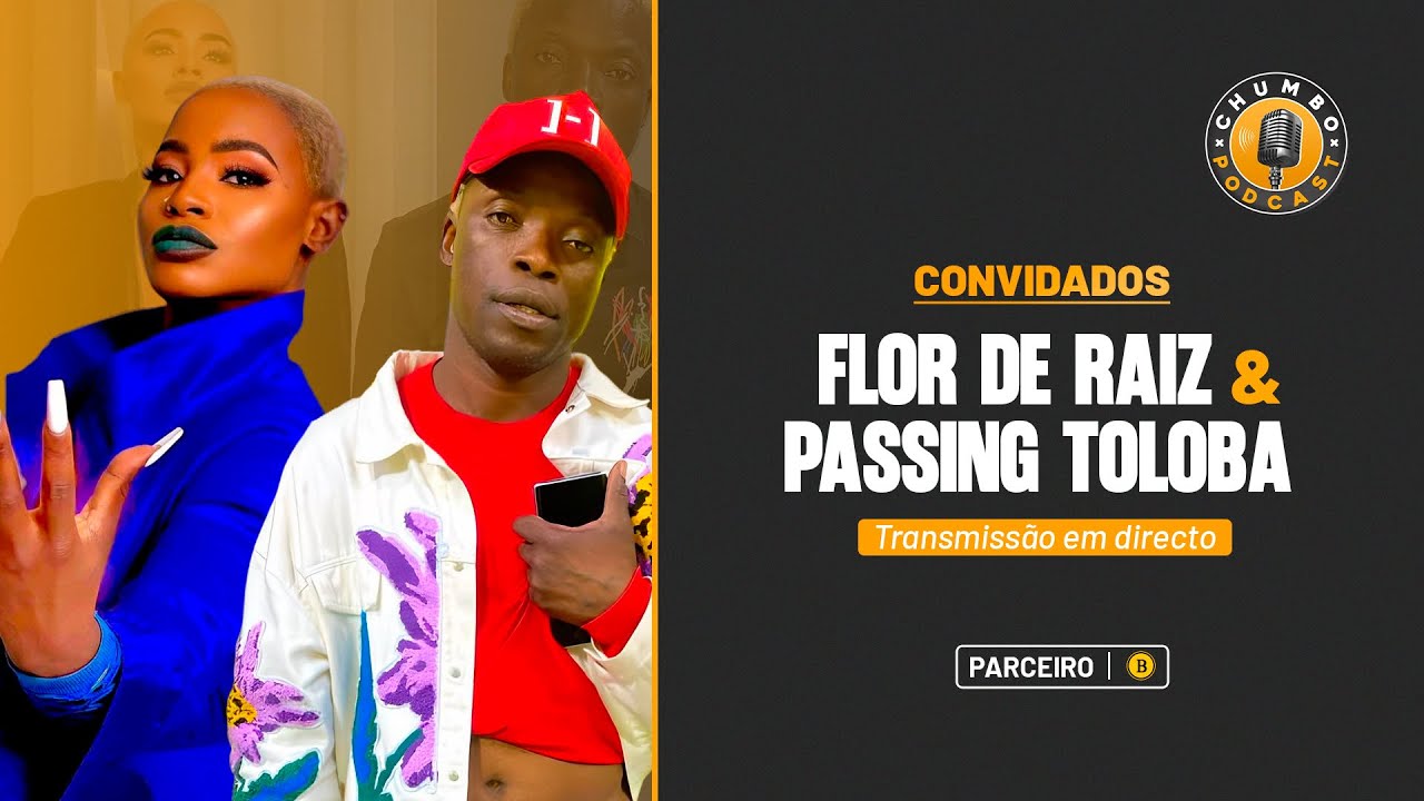 Chumbo Podcast com Passing Toloba & Flor de Raiz #024