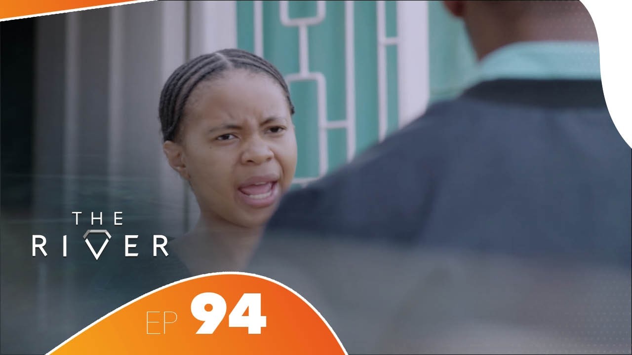 The River - Épisode 94 | African Drama Series | Amour, Trahison & Pouvoir