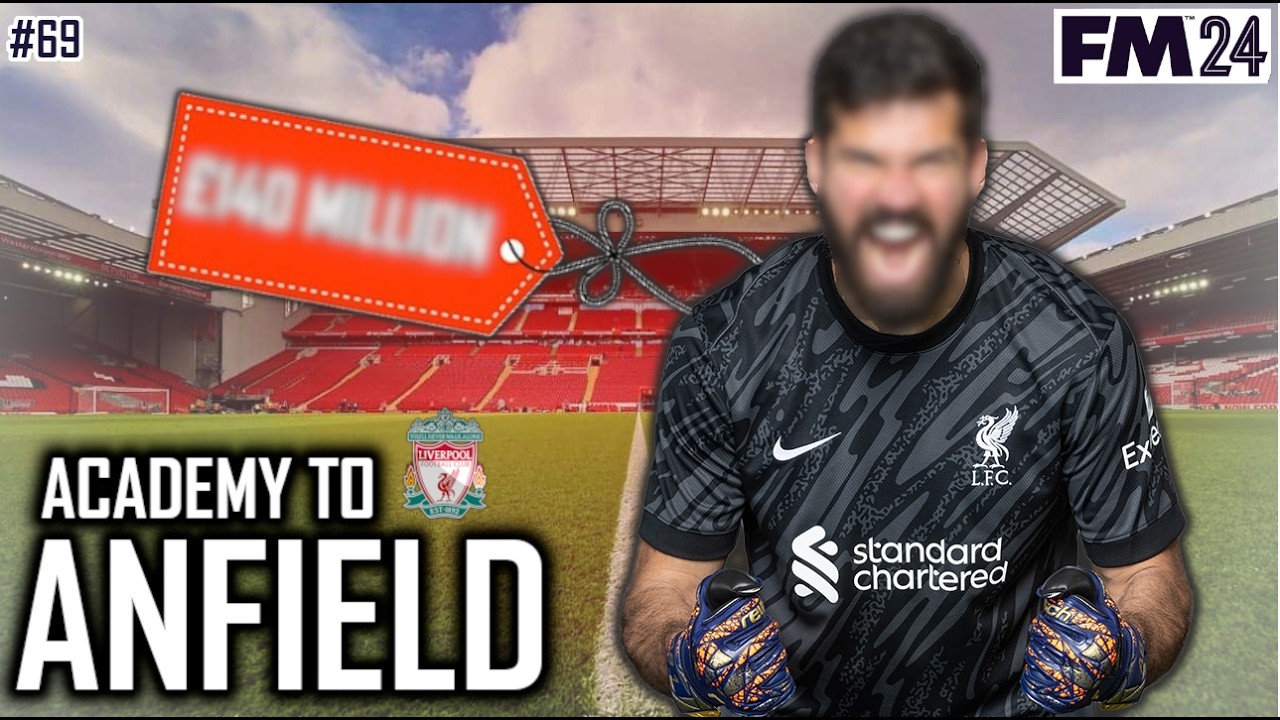 £100+ MILLION Goalkeeper SIGNED! | #69 Liverpool FM24 | Academy To Anfield