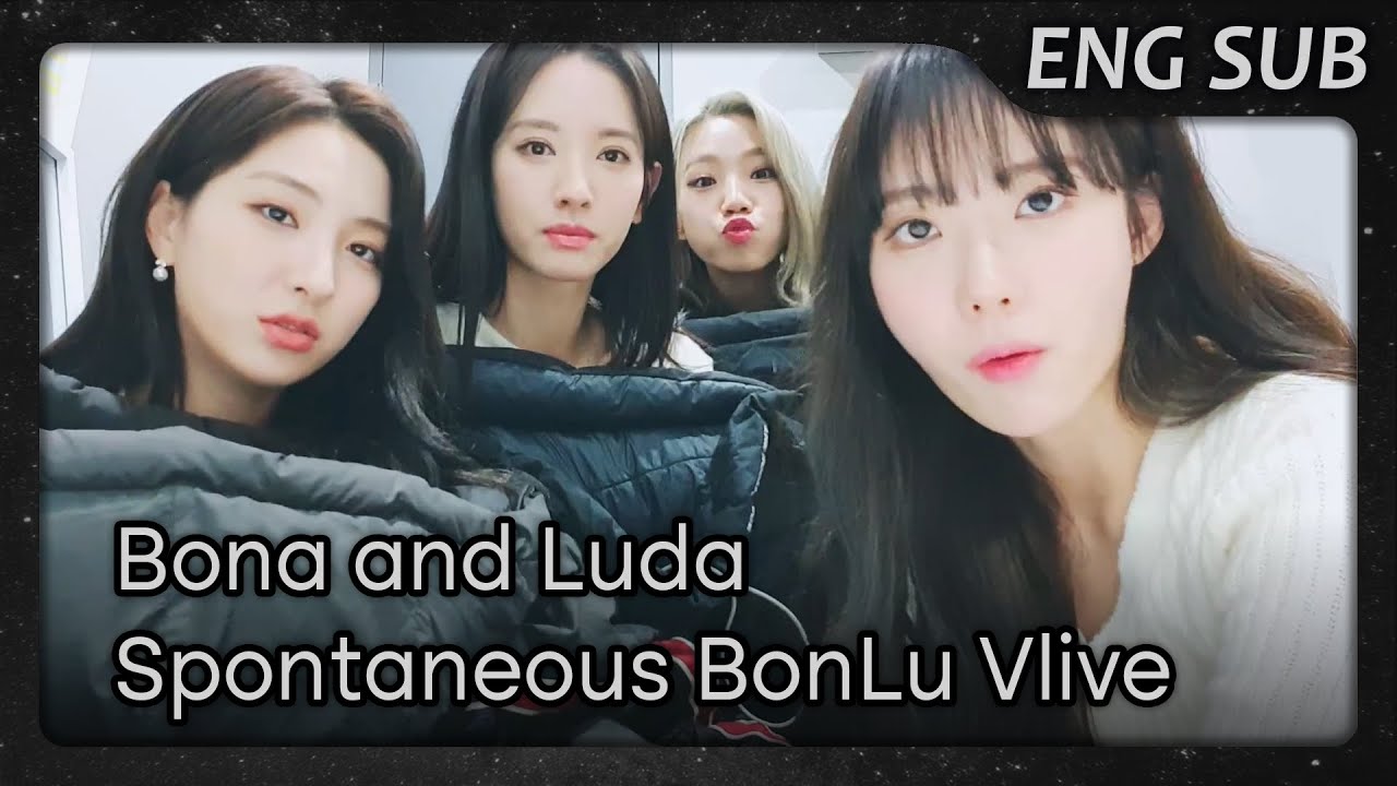 [ENG] WJSN BONA LUDA (우주소녀 보나 루다) - Spontaneous BonLu Vlive