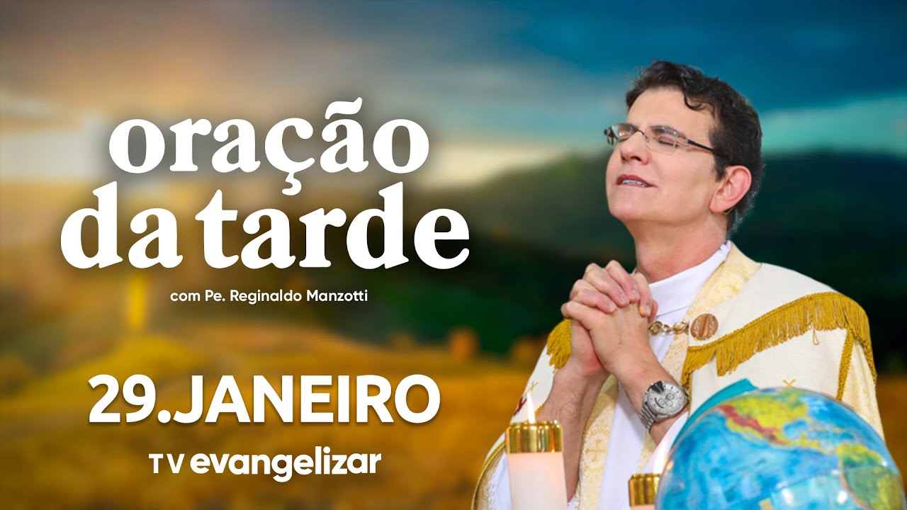 Oração da Tarde | 29/01/26 | com 