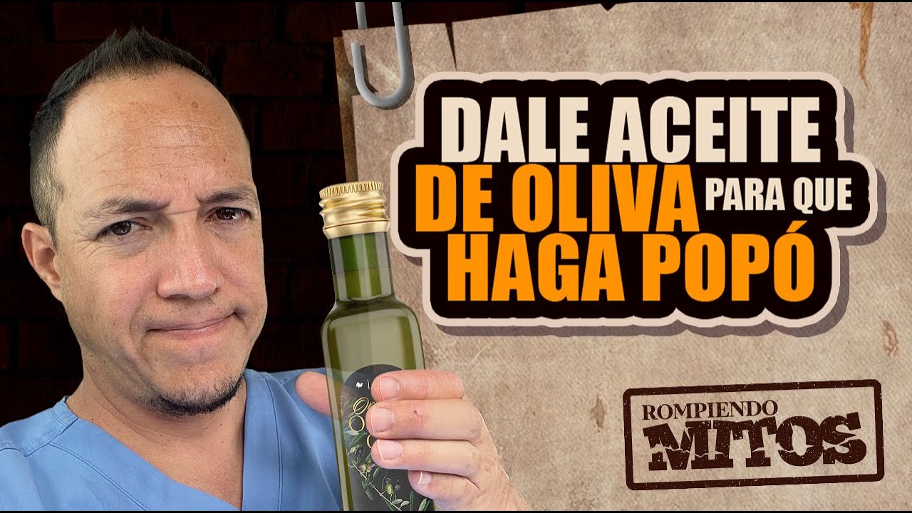 Dale aceite de oliva a tu bebé para que pueda hacer popó #RompiendoMitos