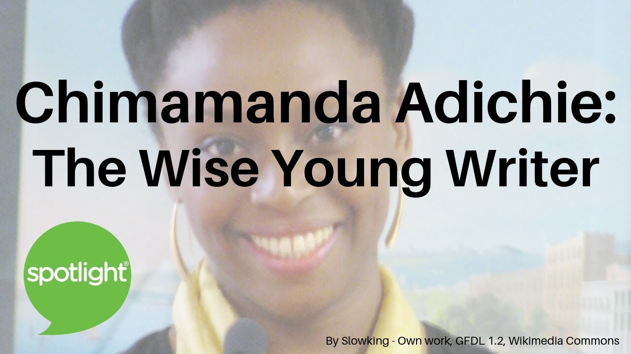 Chimamanda Adichie: The Wise Young Writer | practice English with Spotlight