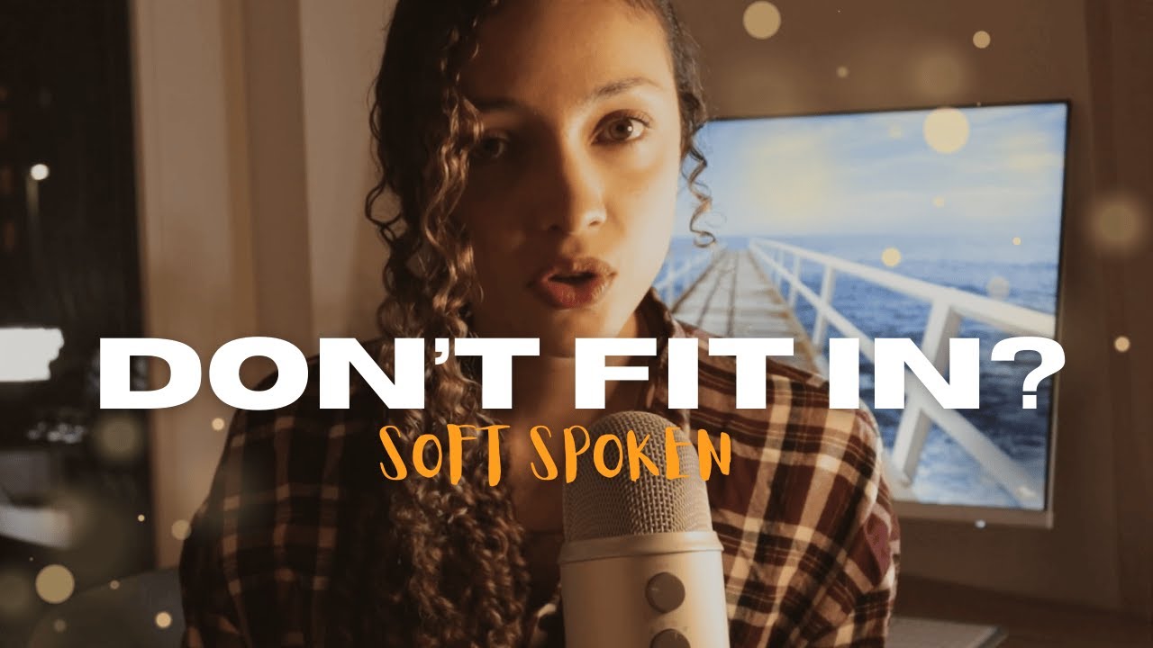Why You Feel Like You Don&rsquo;t Belong | Calm Reflection | Soft Spoken