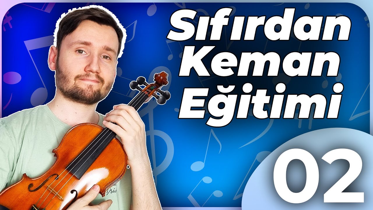 SIFIRDAN KEMAN EĞİTİMİ | Ders 2 | Keman &Uuml;zerindeki Teller ve Yay Tekniği