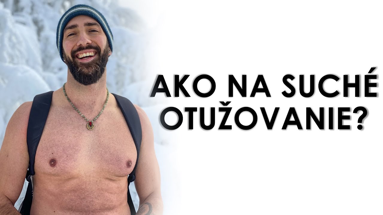 SUCH&Eacute; OTUŽOVANIE - Ako začať a prečo to robiť?