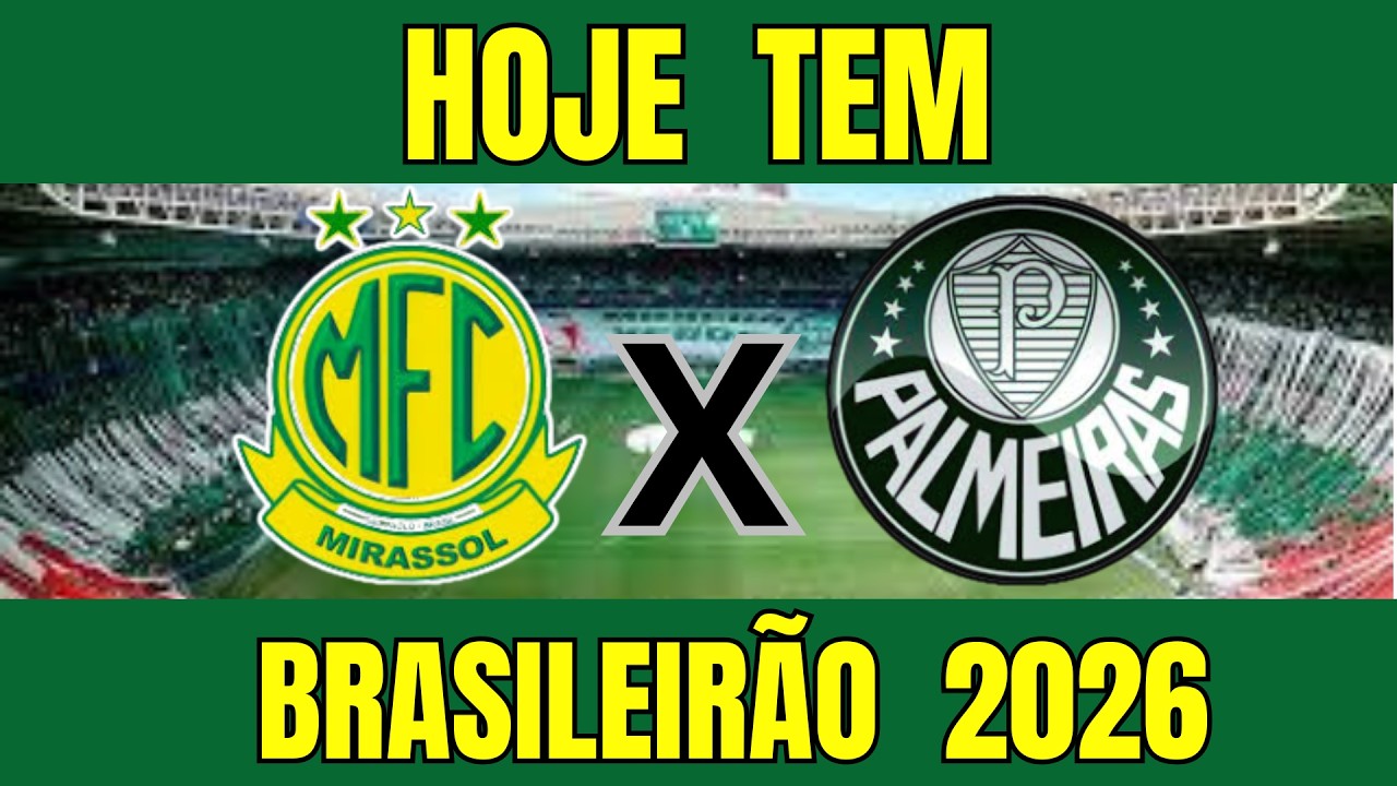 HOJE TEM PALMEIRAS CONTRA MIRASSOL AO VIVO - PROVÁVEL ESCALAÇÃO