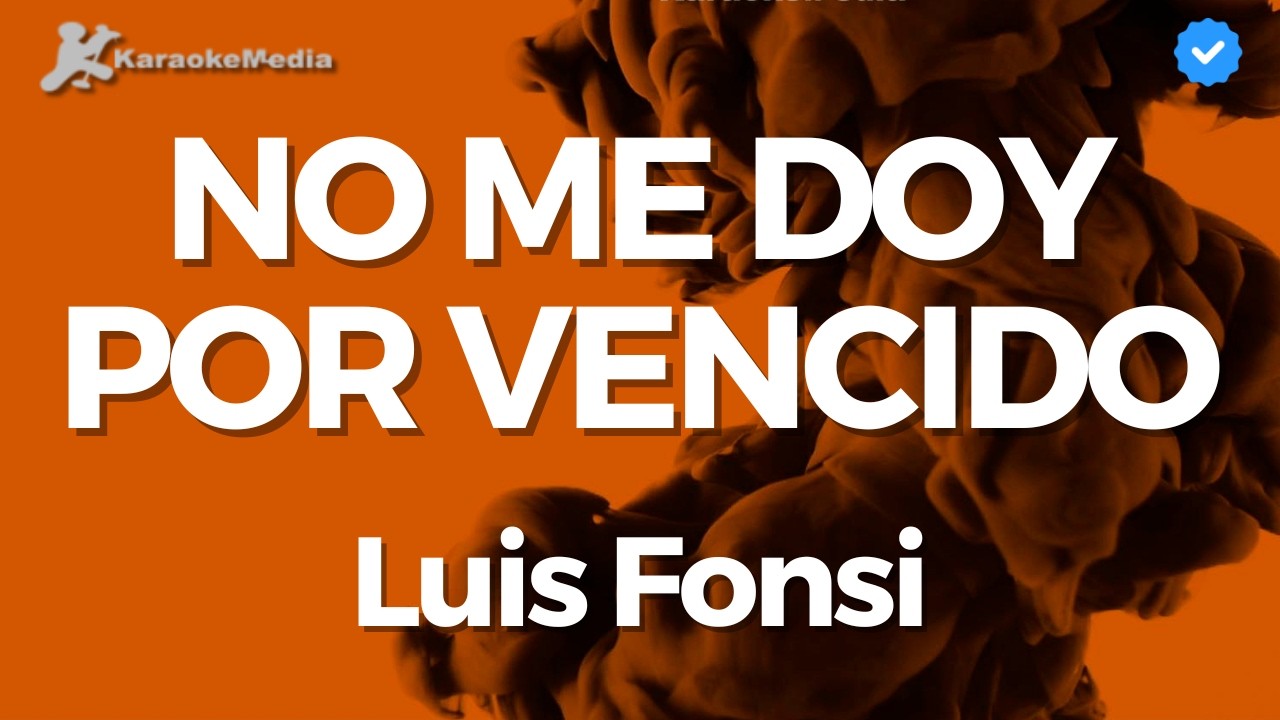 Yo no me doy por vencido karaoke - Luis Fonsi