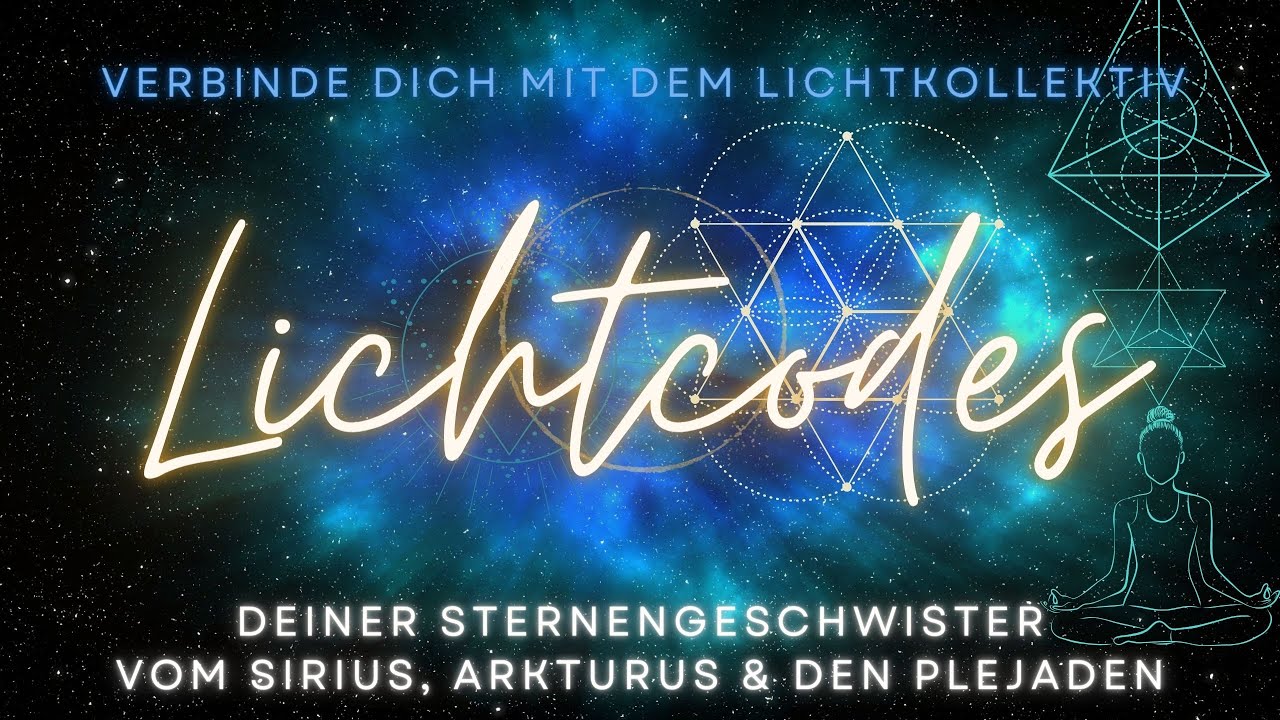 Lichtcodes Deiner Sternengeschwister vom Sirius, Arkturus und den Plejaden💗Lichtkollektivbewusstsein