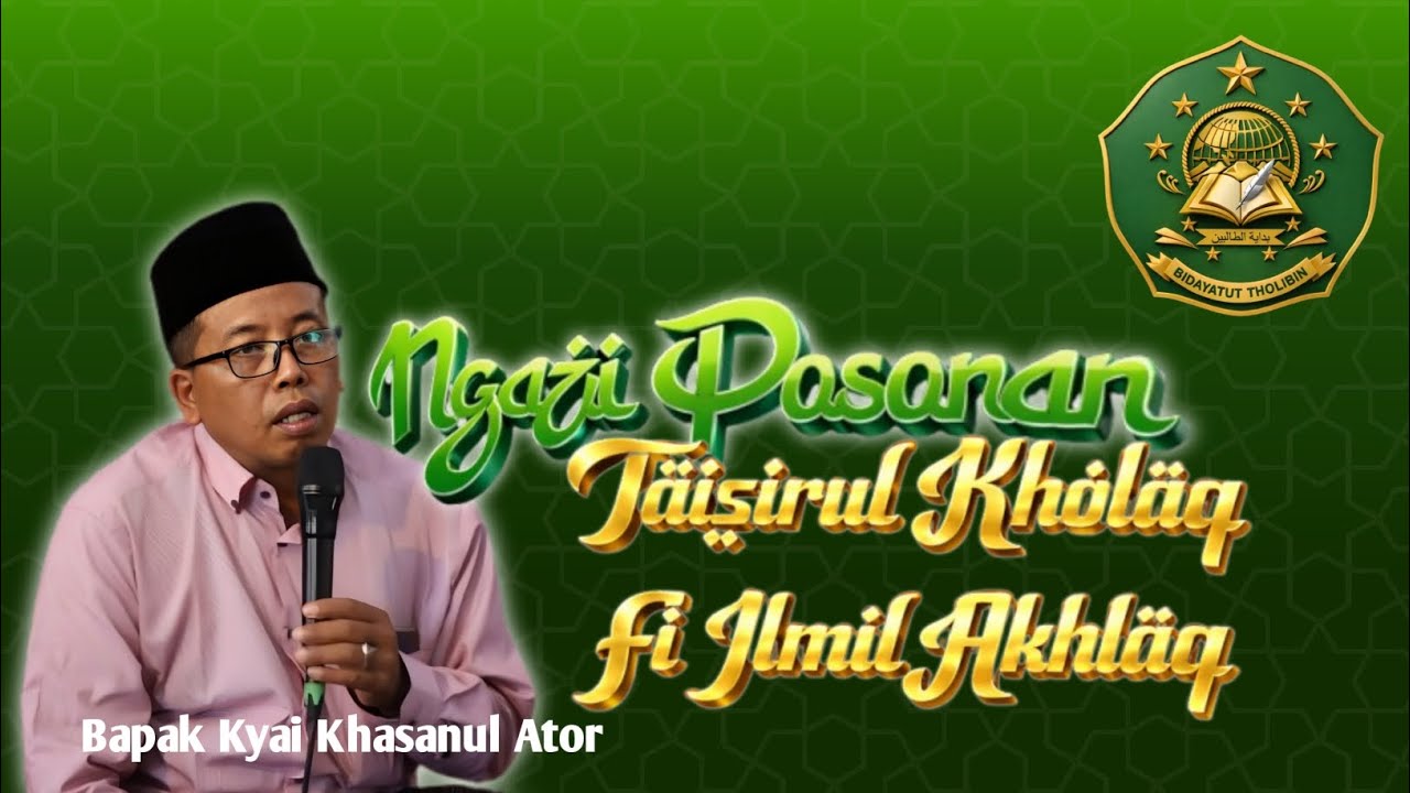 Ngaji Posonan Kitab Taisirul Kholaq Bapak Kyai Khasanul Ator 