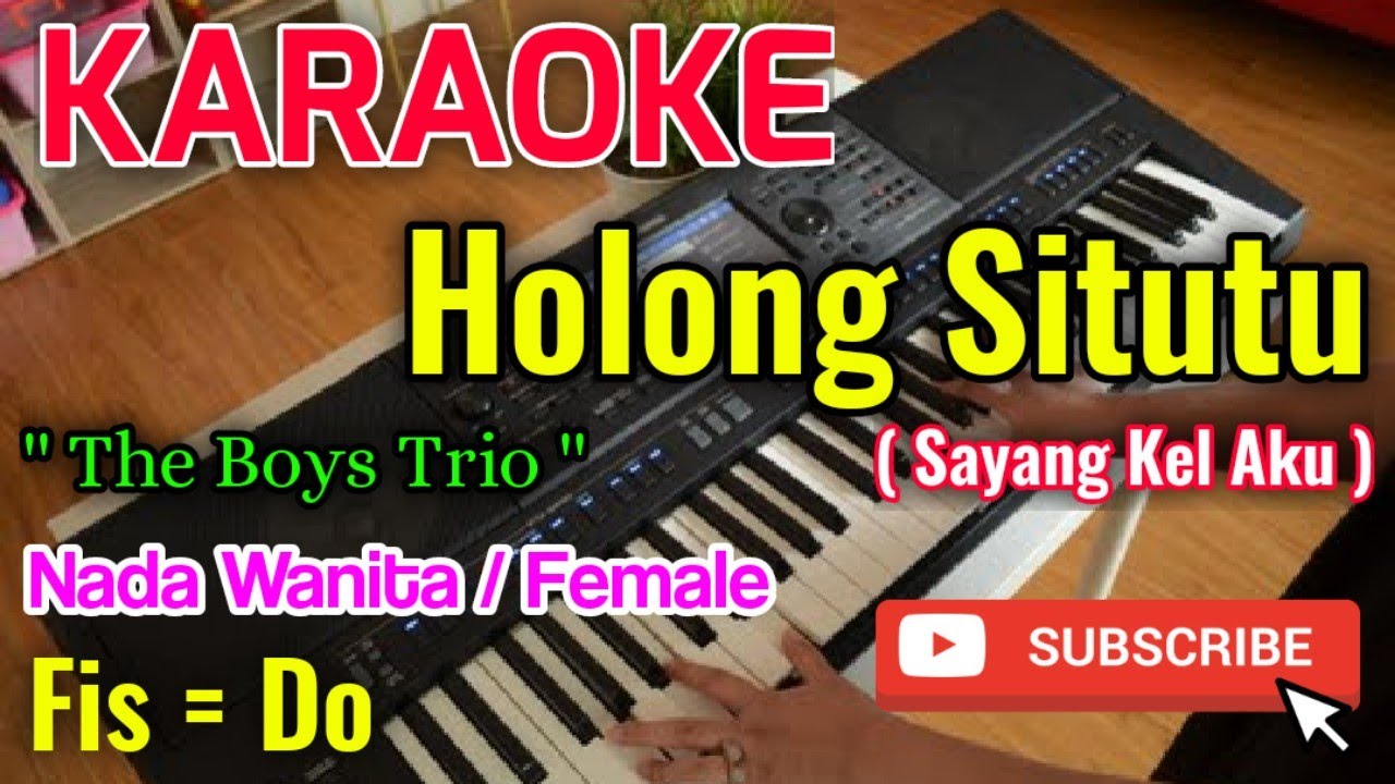 Holong Situtu (Sayang Kel Aku) Karaoke || Karaoke Holong Situtu Nada Wanita - The Boys Trio |Fis= Do