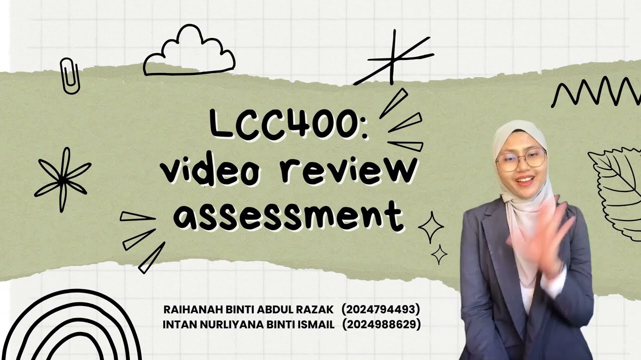 LCC400 ENGLISH FOR INFORMATIVE SPEECHES - Video Review Assesment