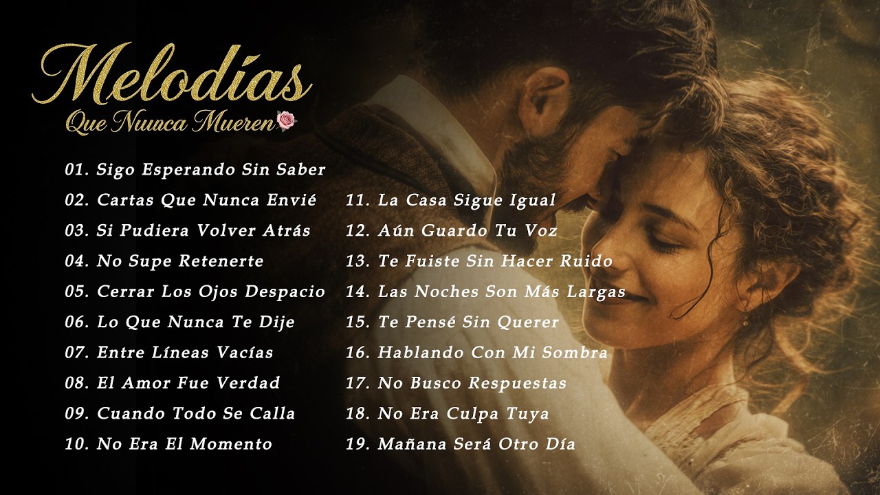 ❤️ Música Romántica de Todos Los Tiempos ~ 100 CANCIONES ROMÁNTICAS INMORTALES