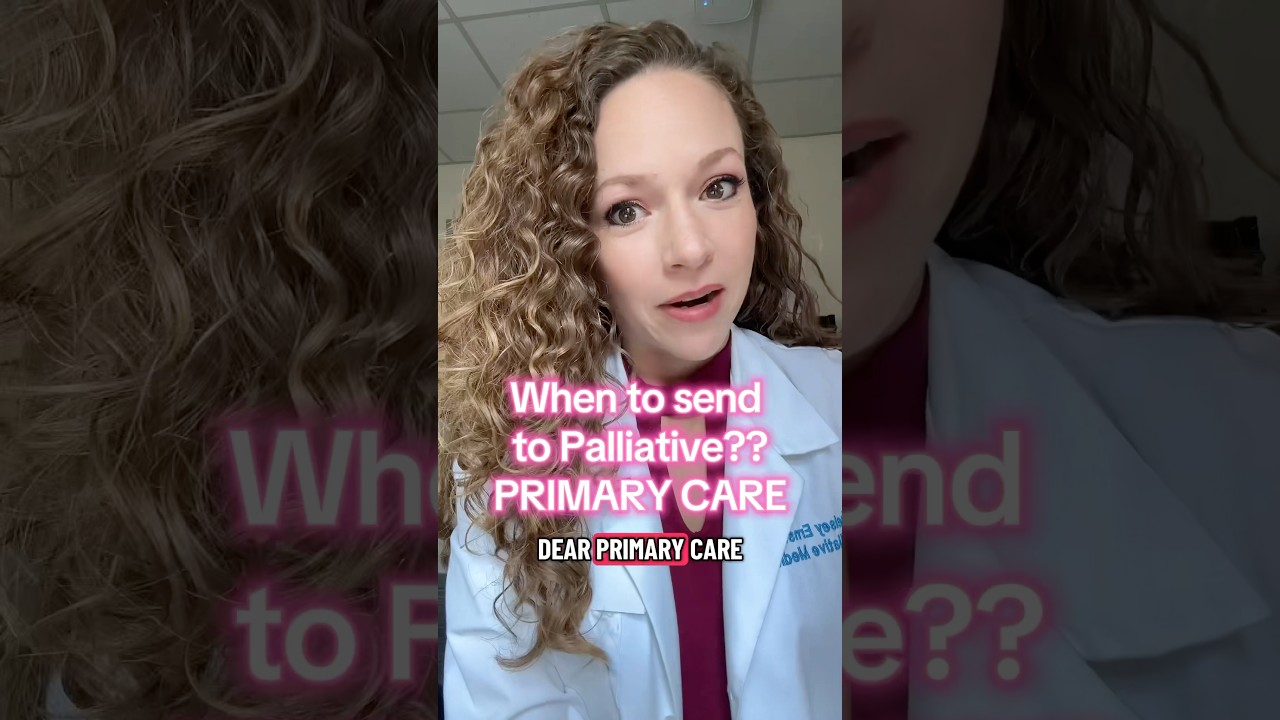 When to send your patient to Palliative series: Primary Care