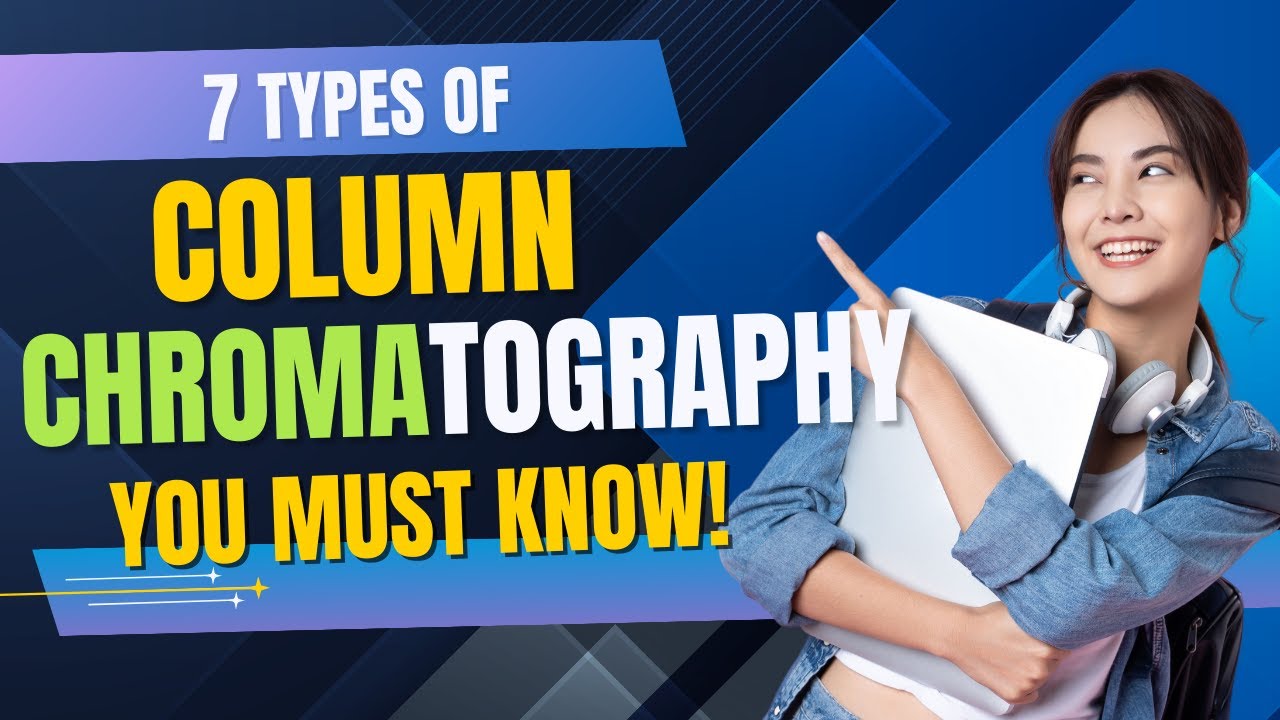 🔬 Column Chromatography Explained | Types, Uses & Selection Guide