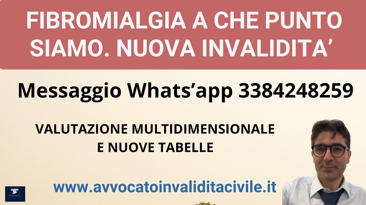 FIBROMIALGIA A CHE PUNTO SIAMO. NUOVA INVALIDITA' MULTIDIMENSIONALE E NIOVE TABELLE