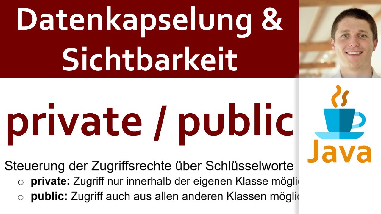💻 JAVA | Datenkapselung & Sichtbarkeit 03 - private / public bei Attributen und Methoden