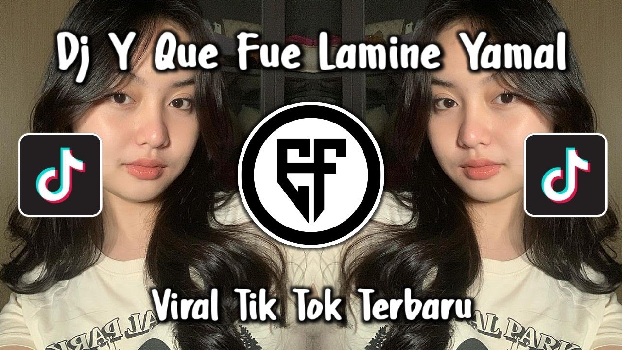 DJ Y QUE FUE LAMINE YAMAL TERBARU DJ  DANCE INDO STYLE THAILAND VIRAL TIKTOK
