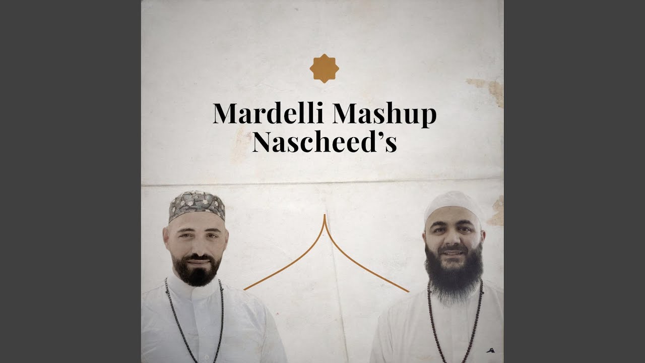 Mardelli Mashup Nascheed (feat. Walid El-Zein)