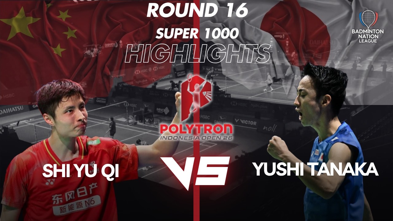 Shi Yu Qi (CHN) VS Yushi Tanaka (JPN) - POLYTRON Indonesia Open 2026 - Round 16