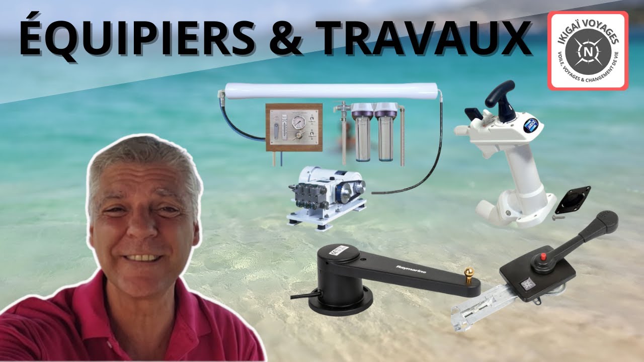 🔧 R&eacute;parations bateau avant d&eacute;part :🧰 Dessalinisateur, toilettes, moteur...