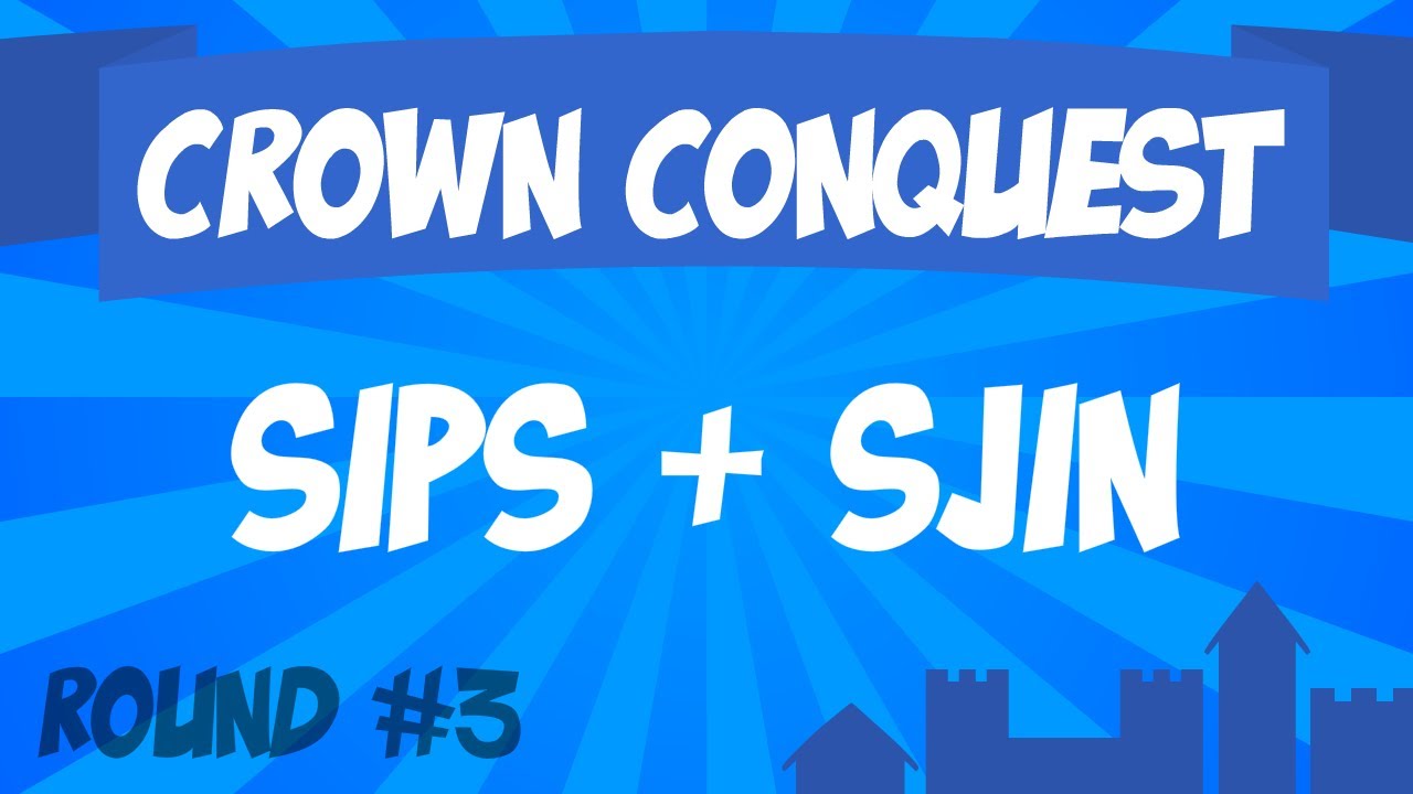 Завоевание Короны, раунд 3 — Сипс и Сджин