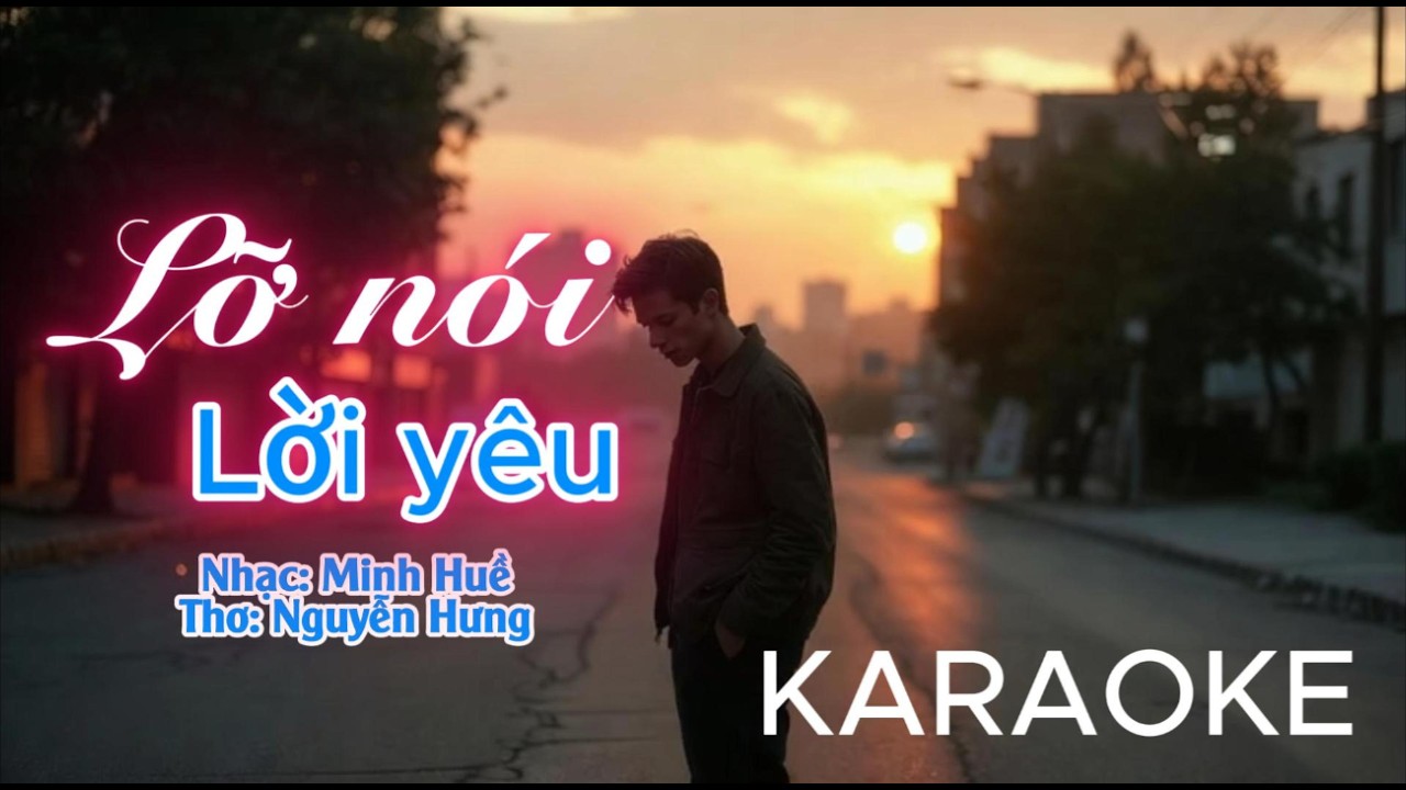 Lỡ nói lời yêu (karaoke)