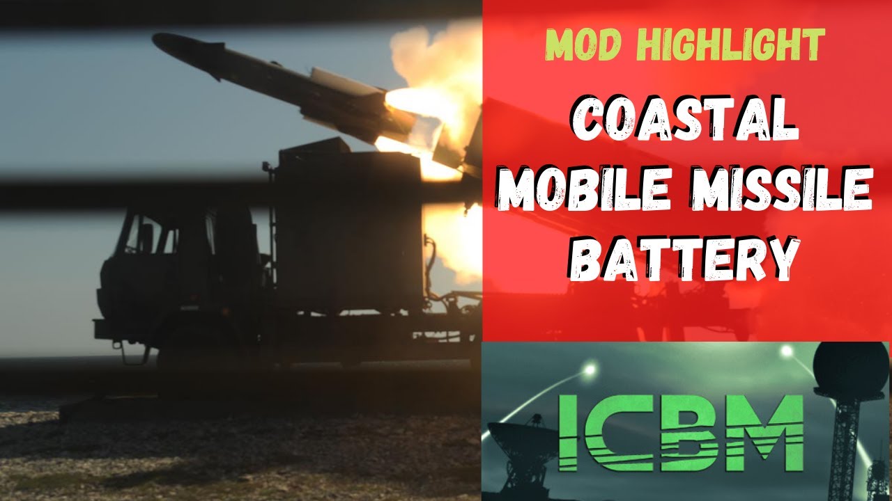 ICBM - Coastal Mobile Missile Batteries [Mod Highlight]