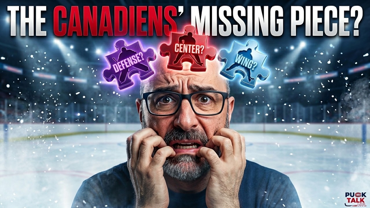 The Canadiens' Missing Piece | Defenseman, Center, or Wing? | PuckTalk MTL