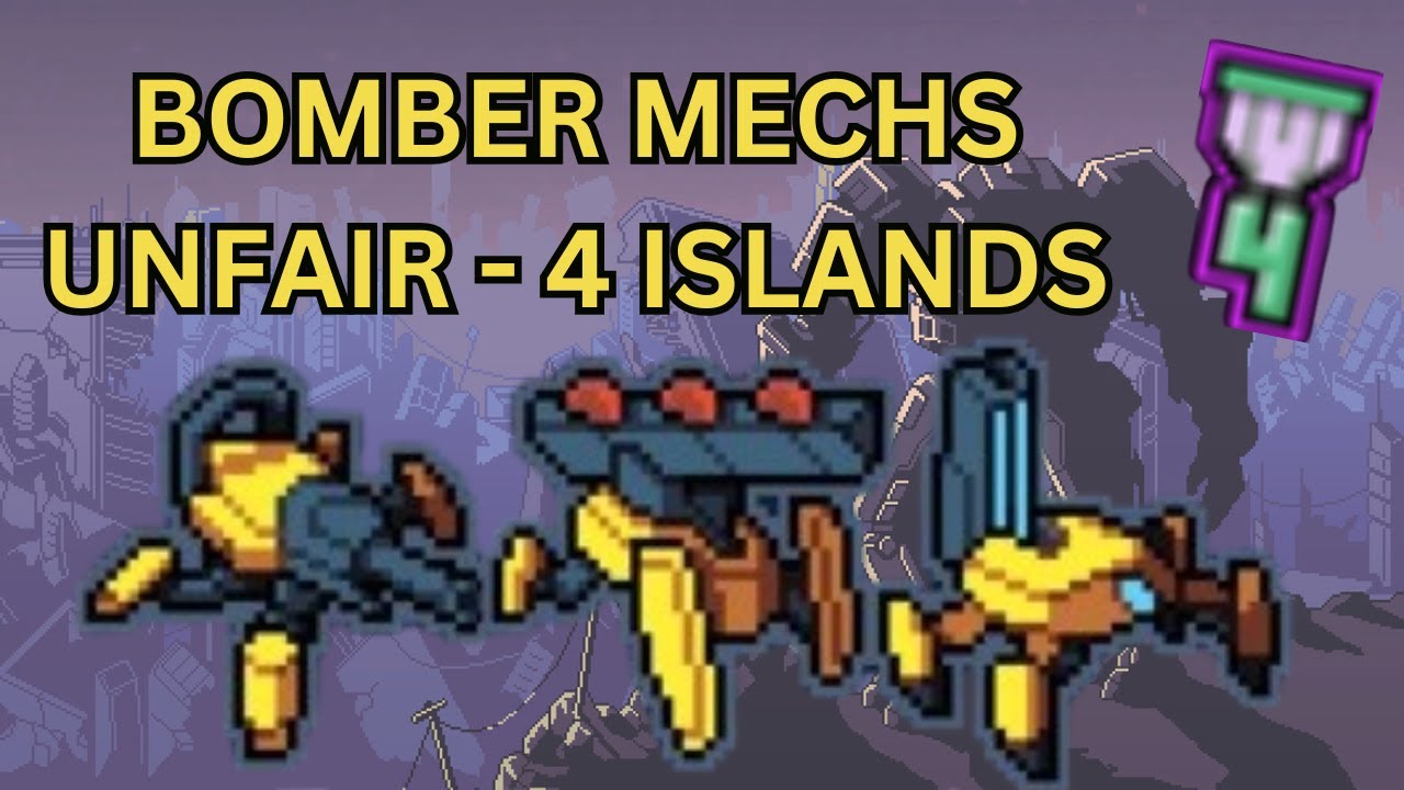 Into the Breach - Bomber Mechs - Unfair - 4 Islands