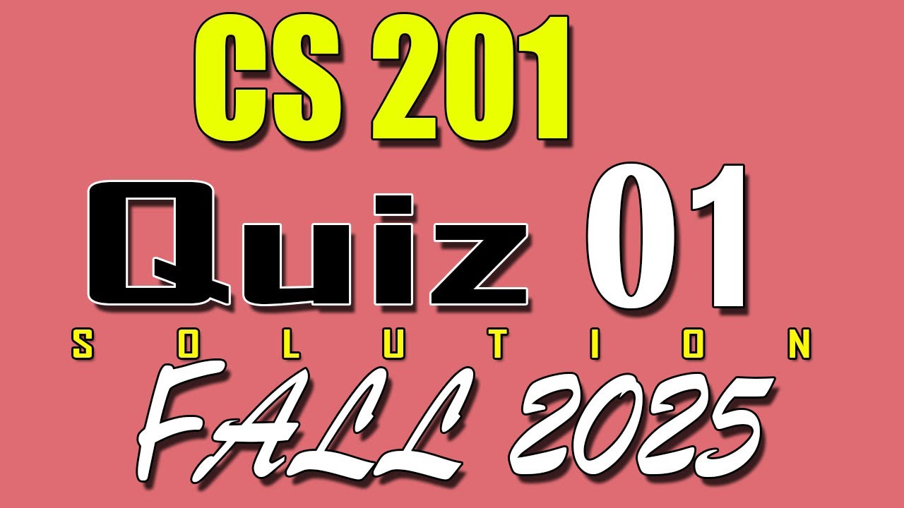 Решение теста CS201 1 (2025) | Тест CS201 1, решенный осенью 2025 г. | VU Scholar