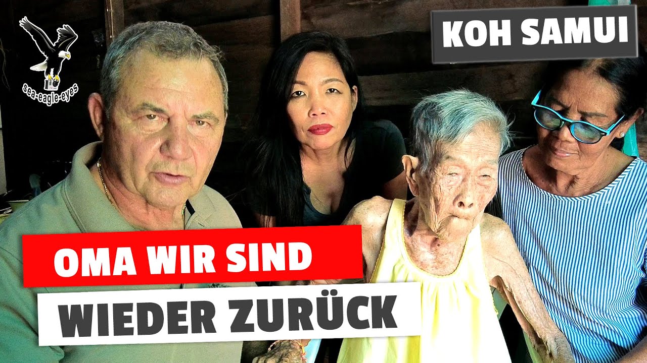 Wie geht es unserer Oma auf Koh Samui in Thailand