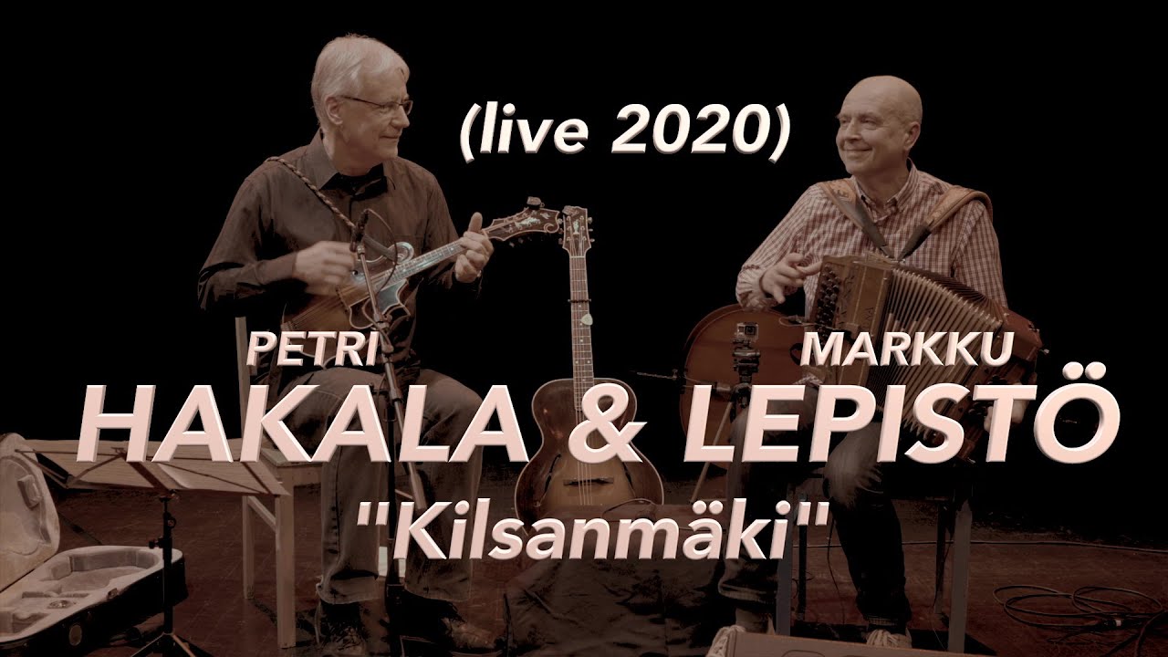 Petri Hakala & Markku Lepistö: Kilsanmäki - schottish - (Lepistö)