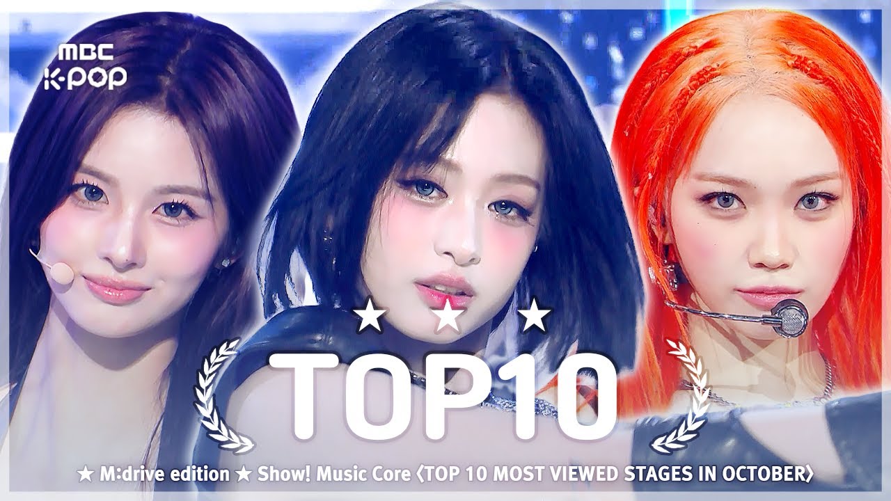 October TOP10.zip 📂 Show! Music Core TOP 10 Most Viewed Stages Compilation