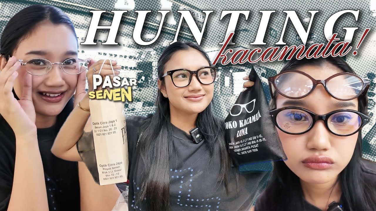CARI KACAMATA DI PASAR SENEN! BINGUNG BGT...