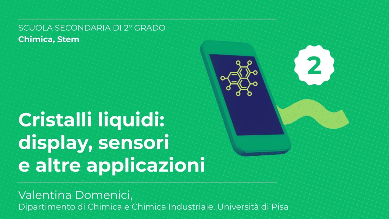 Cristalli liquidi: display, sensori e altre applicazioni | Valentina Domenici