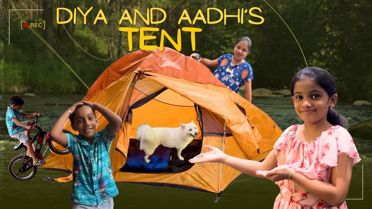 ഒരു കുട്ടി  TENT അടിച്ചാലോ? | നിക്കിയുടെ ടെന്റ് ദിയയും ആദിയും അടിച്ച് മാറ്റി 😆