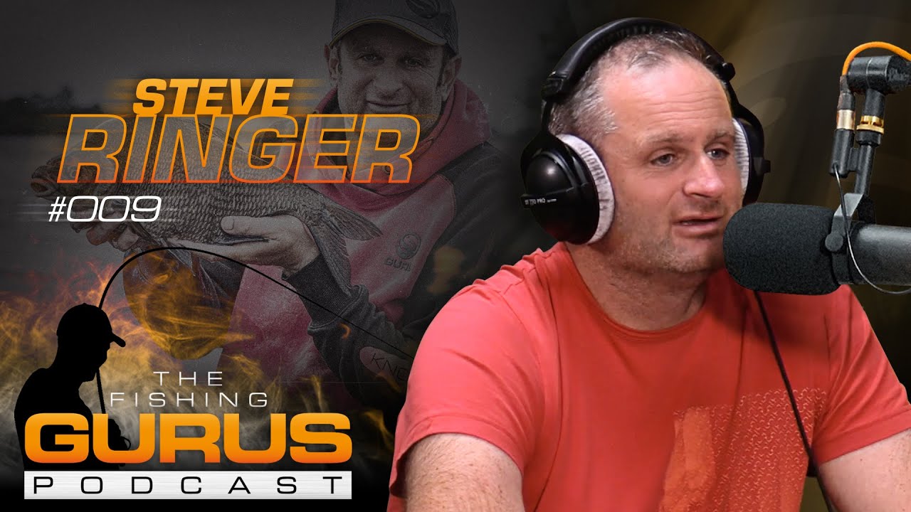 The Fishing Gurus Podcast #009 - Steve Ringer