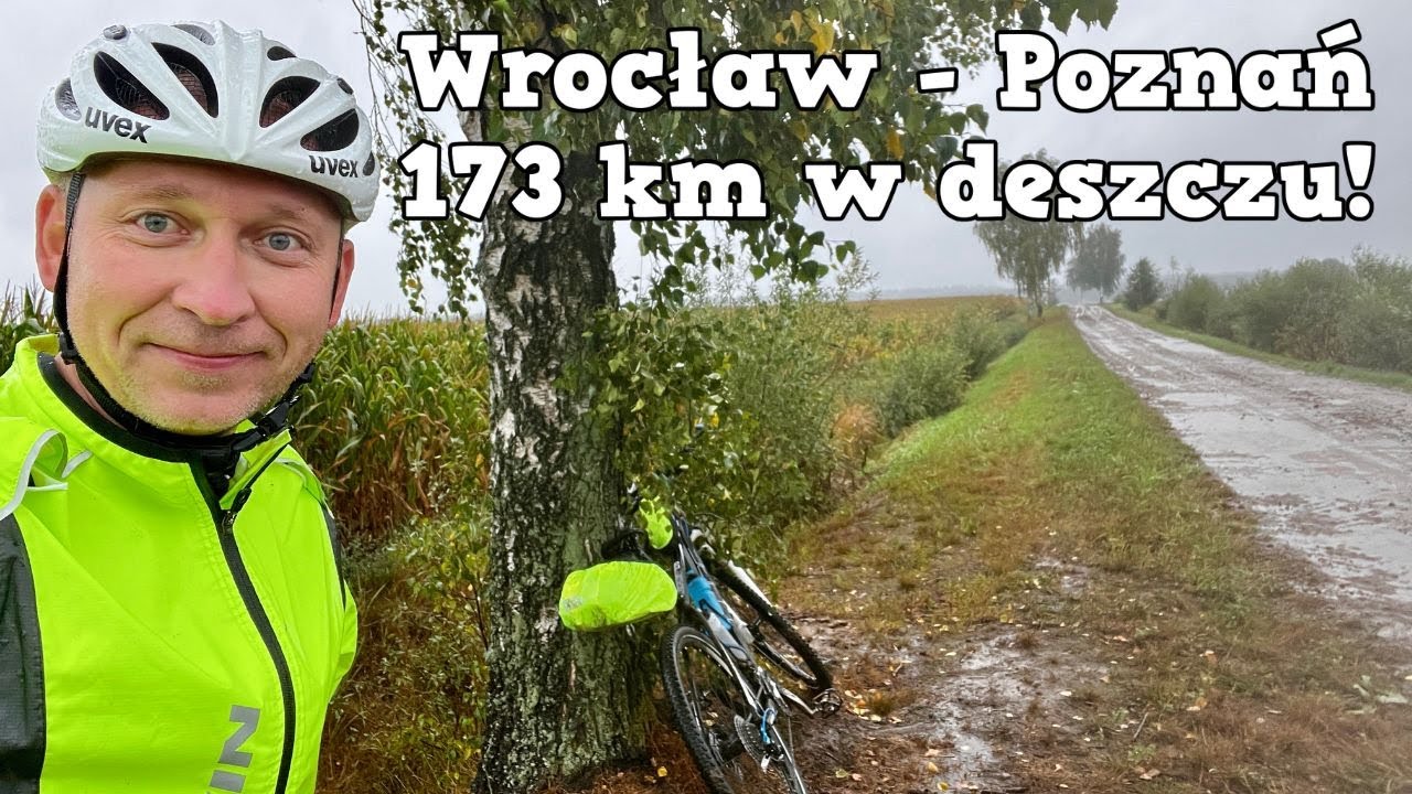 Rowerem MTB Wrocław - Poznań 173 km w deszczu.