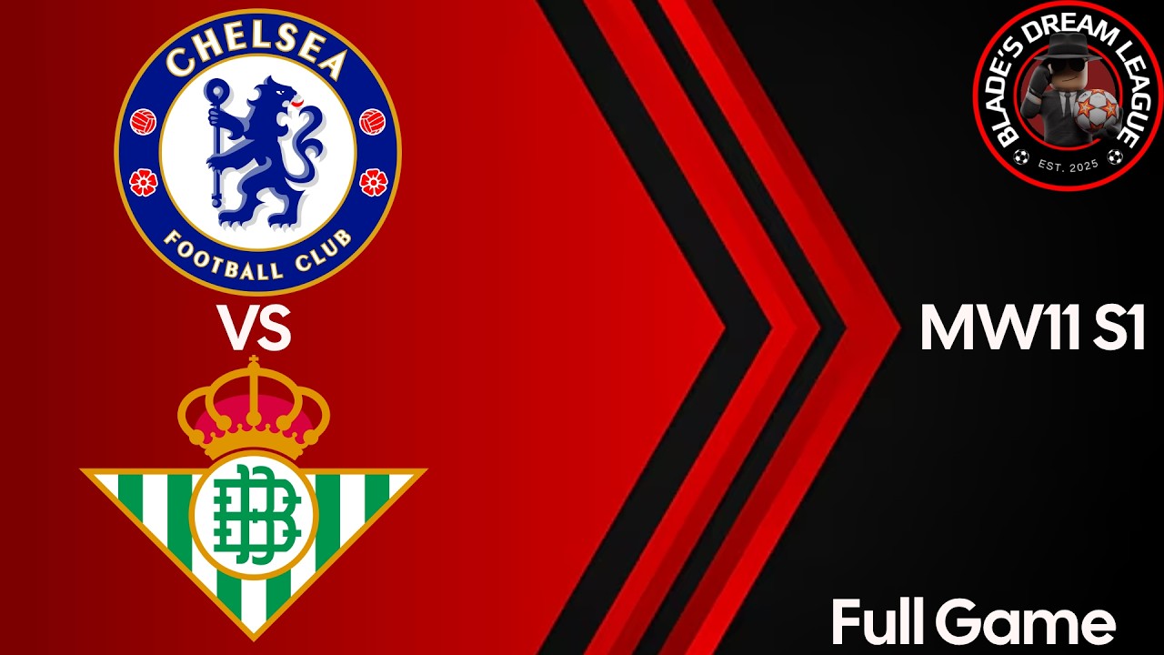 Chelsea vs Real Betis BDL GW11 S1 Full Game