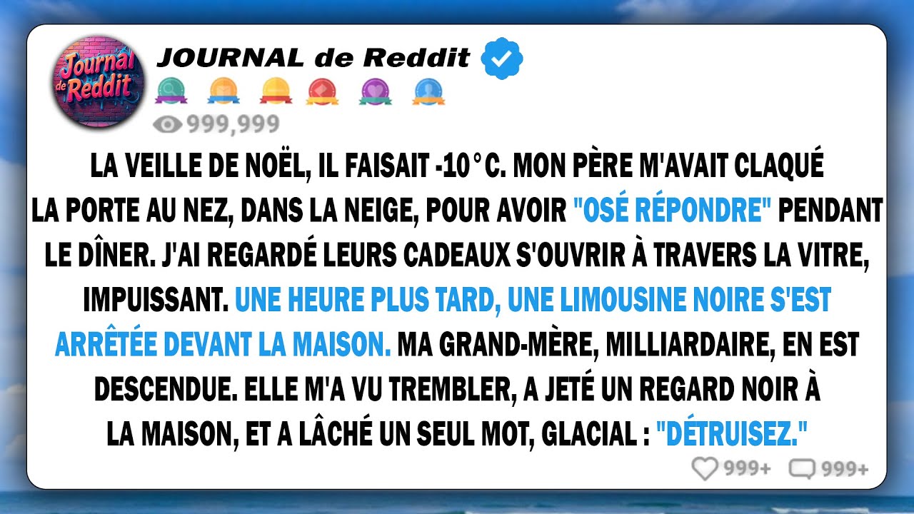Pour le réveillon de Noël, mon père m'a enfermé dehors, il faisait -10°C. Et là, ma grand-mère...