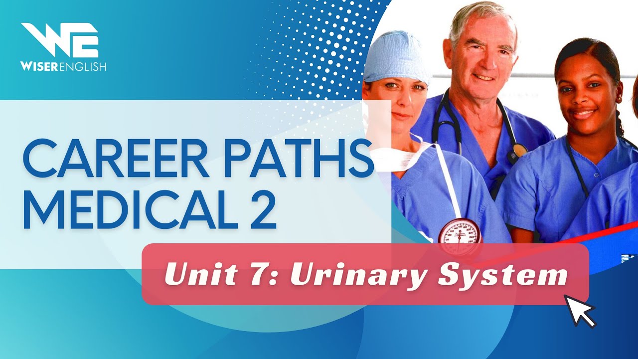 Unit 7 Career Paths Medical 2 Urinary System