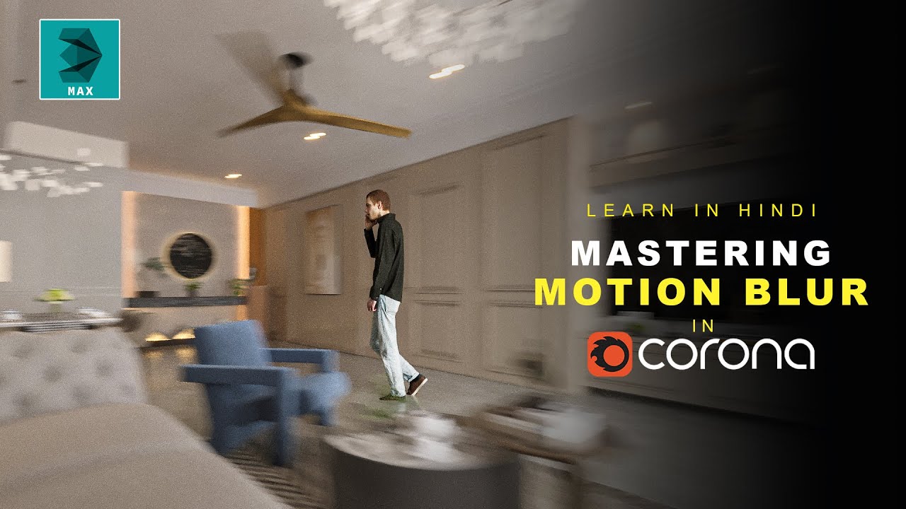Mastering Corona Motion Blur: A Comprehensive Tutorial | Step-by-Step Tutorial | Hindi Tutorial