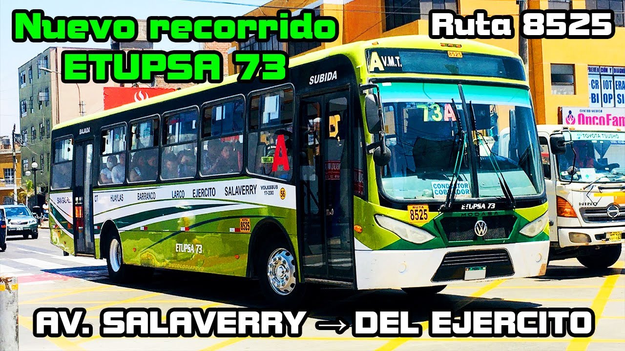 Por la AV SALAVERRY y AV DEL EJERCITO | BUS DE ETUPSA 73 Ruta 8525 NUEVA RUTA ETUPSA 73
