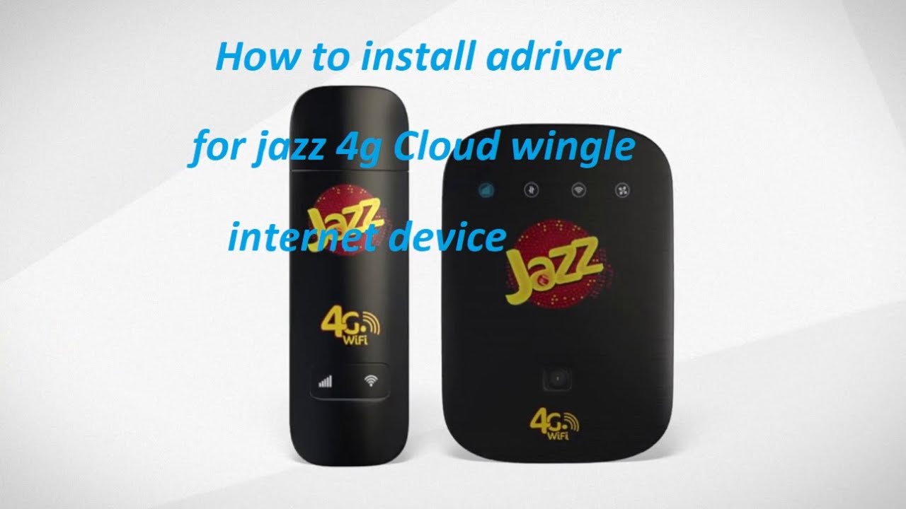 How to install driver for jazz 4g Cloud wangle internet device