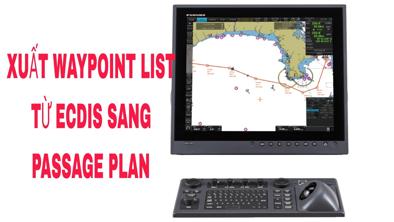 Ecdis Furuno fmd 3200-Xuất waypoint list từ Ecdis Furuno fmd 3200-sang passage plan.